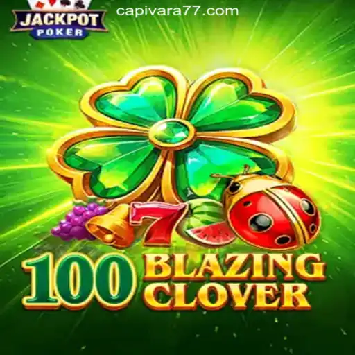 Exploring 100BlazingClover on Capivara777: Brazil's Premier Online Slots Experience